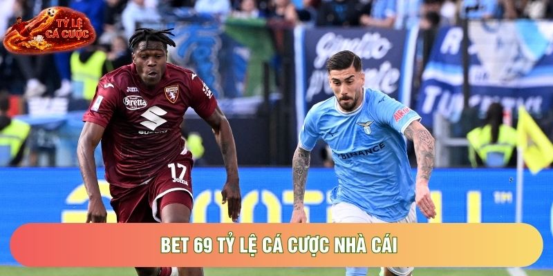 Bet 69 Tỷ Lệ Cá Cược Nhà Cái: Nền Tảng Thể Thao Đỉnh Cao