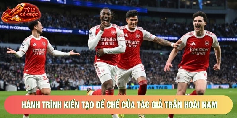 Hành trình kiến tạo đế chế của tác giả Trần Hoài Nam