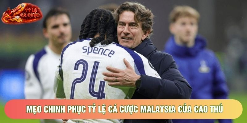 Mẹo chinh phục tỷ lệ cá cược Malaysia của cao thủ